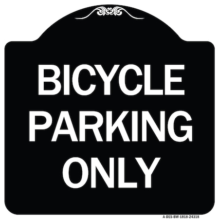 Bicycle Parking Only Heavy-Gauge Aluminum Architectural Sign